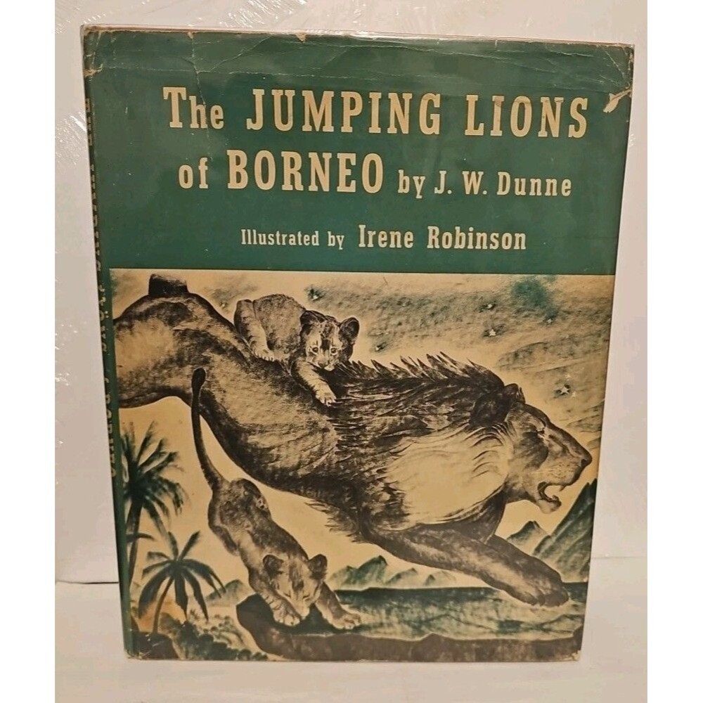 The Jumping Lions of Borneo by J. W Dunne